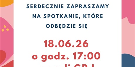 SPOTKANIE Z RODZICAMI DZIECI NOWO PRZYJĘTYCH   