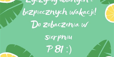 UDANYCH WAKACJI! :)